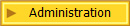    Administration